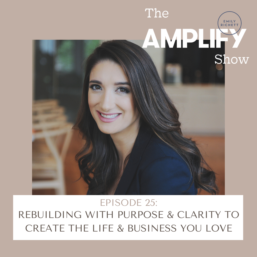 Episode 25: Rebuilding with Purpose & Clarity to Create the Life ...