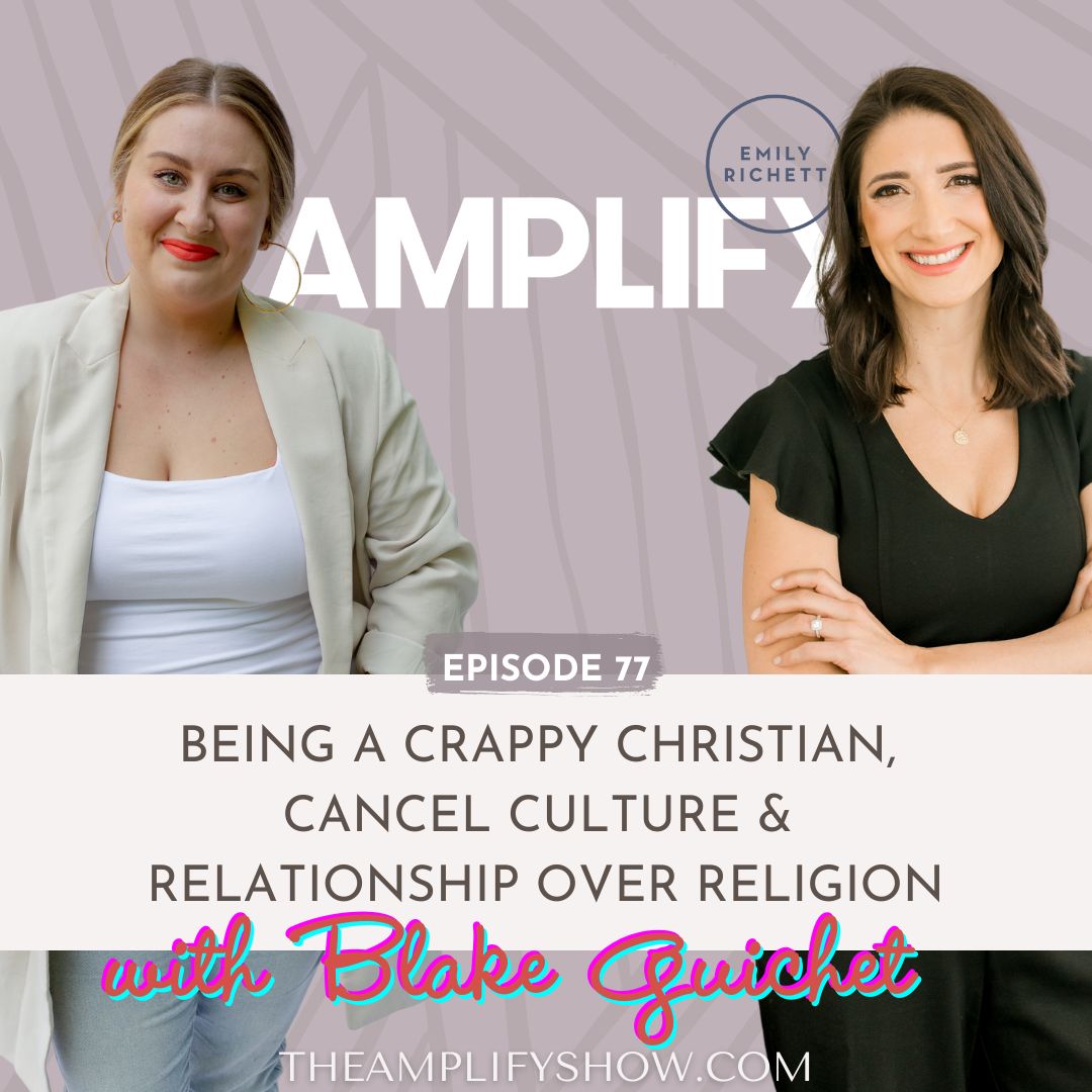 Being a Crappy Christian, Cancel Culture & Relationship Over Religion with Blake Guichet